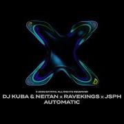 Dj Kuba Neitan Ravekings Jsph Automatic