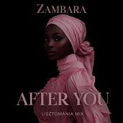 Zambara After You