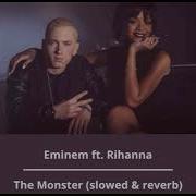 Rihanna The Monster Slowed