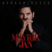 Avraam Russo Mayrik Jan