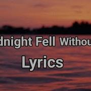 Midnight Fell Without You