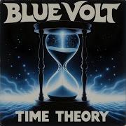 Blue Volt Time Theory Forgotten
