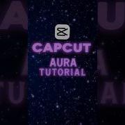 Aura Tutorial Capcut
