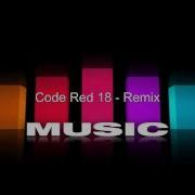 Code Red 18 Remix