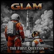 Glam The First Question