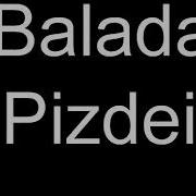 Balada Pizdei
