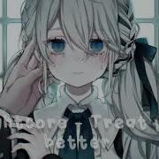 Treat You Better Nightcore