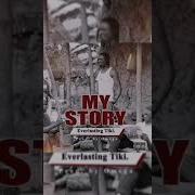 Everlasting Tiki My Story