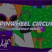 Pinwheel Circus Remix