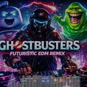 Ghostbusters Futuristic Edm Remix Cyberpunk Bass Drop Neon Vibes