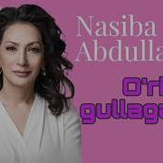 Насиба Абдуллаева Урик Гуллаганда