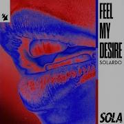 Solardo Feel My Desire