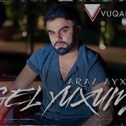 Araz Gel Yuxuma