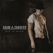 Adam Sanders His To Mine