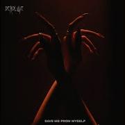 Deadluve Save Me From Myself