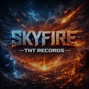 Tnt Records Skyfire