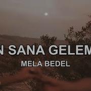 Ben Sana Gelemedim