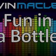 Kevin Macleod Fun In A Bottle