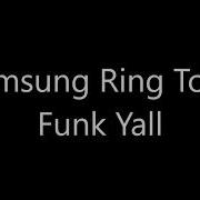 Samsung Ringtone Funk Yall
