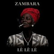 Zambara Le Le Le
