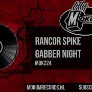 Rancore Spike Gabber Night