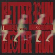 Better Run Thnderz Und3Rsound