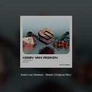 Reset Original Mix Kebin Van Reeken