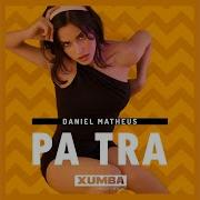 Daniel Matheus Pa Tra Extended Mix