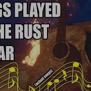 Rust Guitar Songs