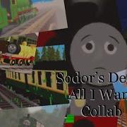 Sodor Decay All I Want