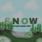 Snow Instrumental Version Suthan Marlyno