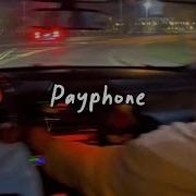 Payphone Slowed Reverb
