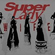 Wife Super Lady