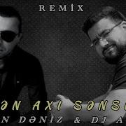Dj Aqil Orxan Deniz Men Axi Sensiz Remix 2025