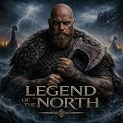 Ragal Ironbull Legend Of The North Viking Song