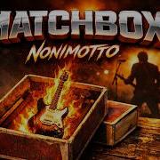 Nonimotto Matchbox