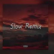 Slow Remix