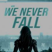 Krb We Never Fall