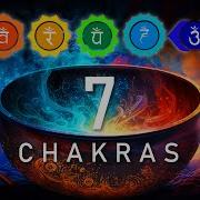 Послушайте До Конца Для Полного Перебалансировки 7 Чакр Тибетские Звуки