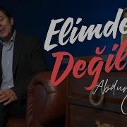 Abdutahman Önul Elimde Degil