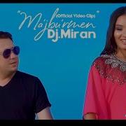 Majburmen Dj Miran Mp3