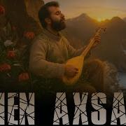 Dunen Axsam Men Gedirdim