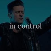 In Control Hillsong Worship