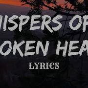 Whispers Of A Broken Heart