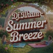 Summer Breeze Dj Ilham