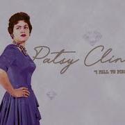 Patsy Cline I Fall To Pieces