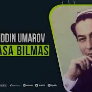 Faxriddin Umarov Bilmasa Bilmas