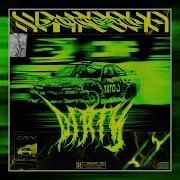 Dirty Xantesha Slowed