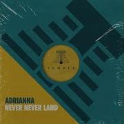 Adrianna Never Never Land