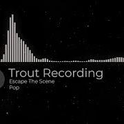 Trout Recording